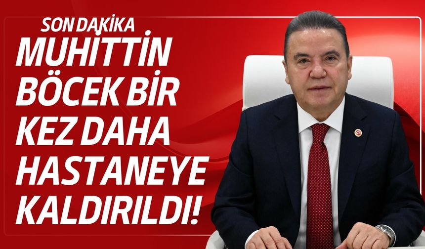Muhittin Böcek bir kez daha hastaneye kaldırıldı! Hayati riski var