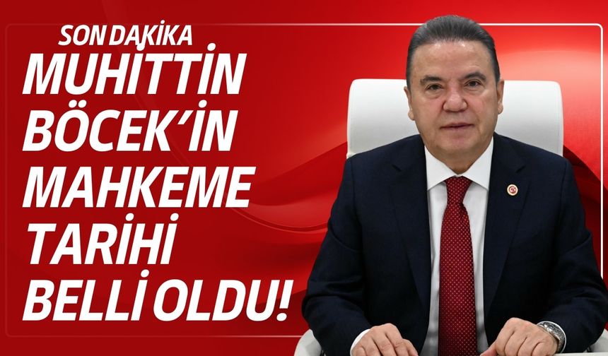 Muhittin Böcek’in hakim karşısına çıkacağı tarih belli oldu