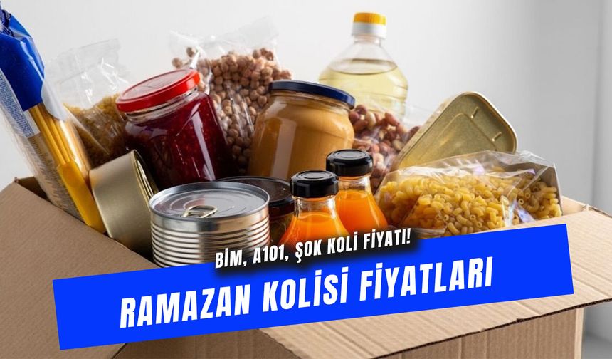 Ramazan Kolisi Fiyatları 2026: A101, CarrefourSA, Şok, Migros