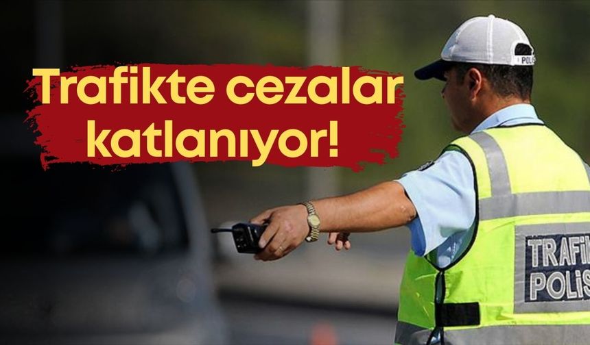 Trafikte cezalar katlanıyor! İlk 23 madde kabul edildi