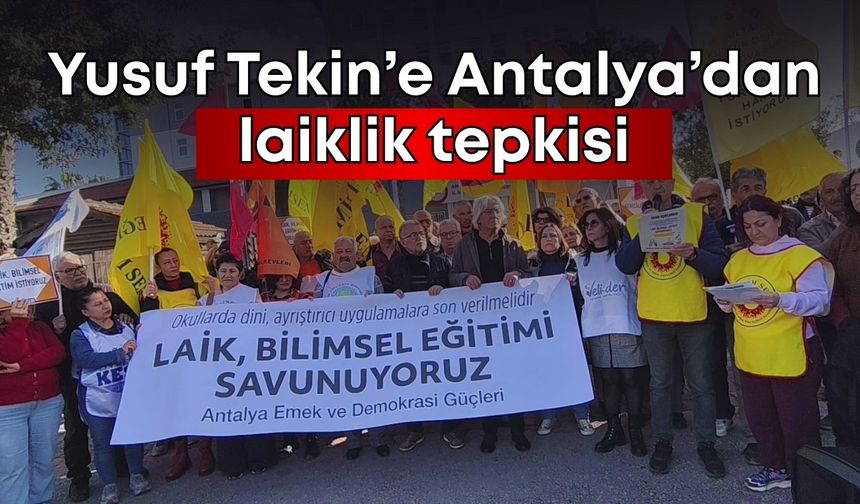 Yusuf Tekin’e Antalya’dan laiklik tepkisi