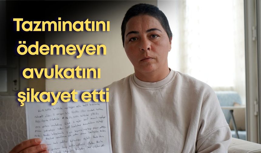 Antalya'da iki çocuk annesi, tazminatını ödemeyen avukatını şikayet etti