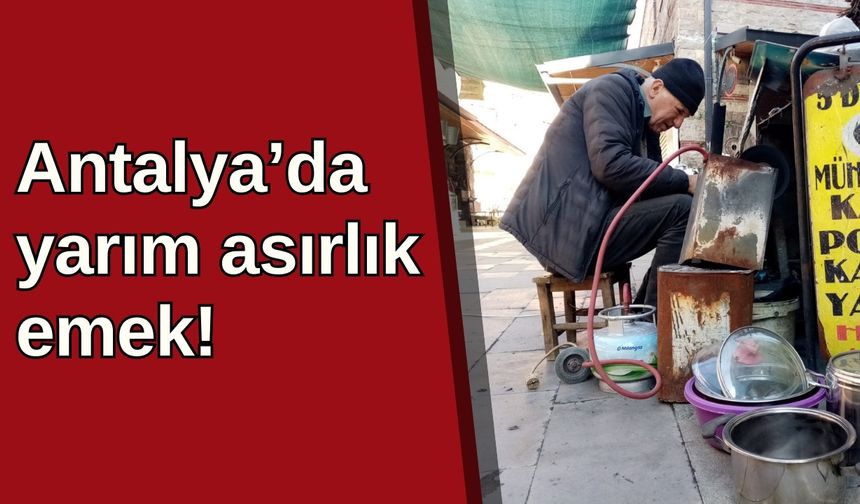 Antalya’da yarım asırlık emek! Kalaycı ustası zamana direniyor