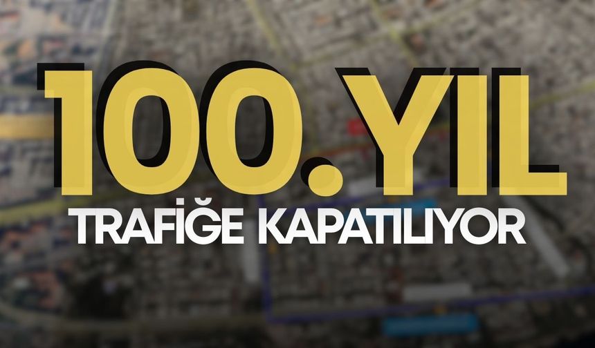Antalya’da 100. Yıl Bulvarı trafiğe kapatılıyor!