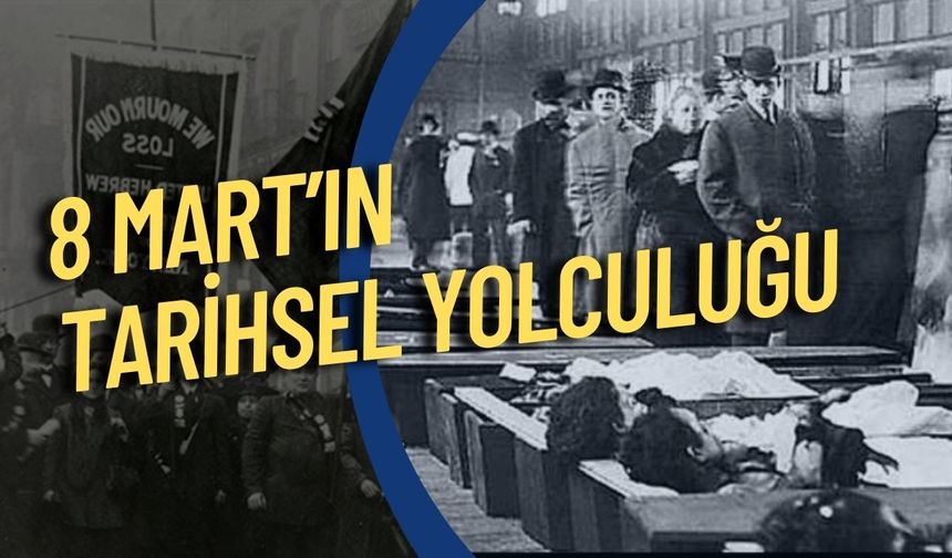 8 Mart Dünya Kadınlar Günü'nün tarihsel yolculuğu: 1857'den günümüze