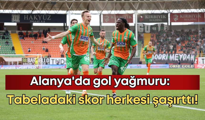 Alanya'da gol yağmuru: Tabeladaki skor herkesi şaşırttı!