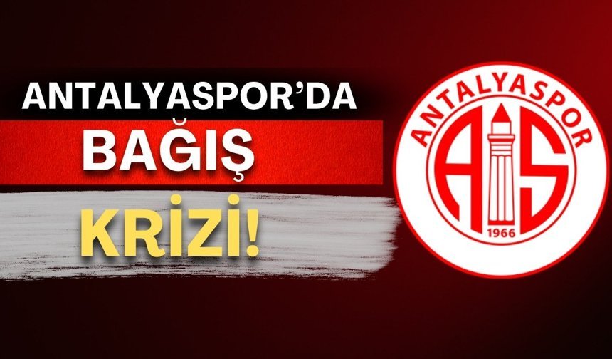 Antalyaspor’da bağış krizi!