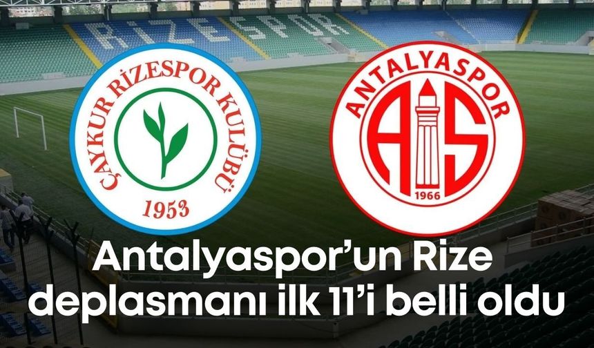 Antalyaspor’un Rize deplasmanı ilk 11’i belli oldu