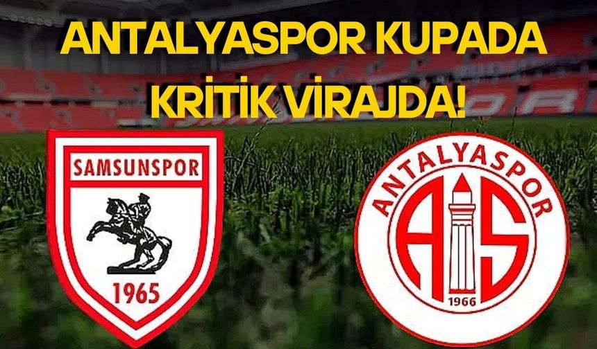 Antalyaspor kupada kritik virajda!