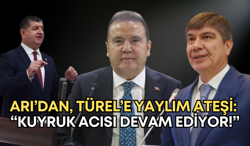 Cavit Arı’dan, Menderes Türel’e yaylım ateşi: “Kuyruk acısı devam ediyor!”