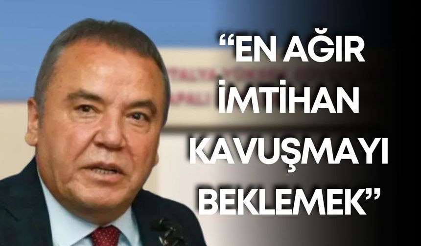 Başkan Muhittin Böcek’ten bayram mesajı: “En ağır imtihan kavuşmayı beklemek”