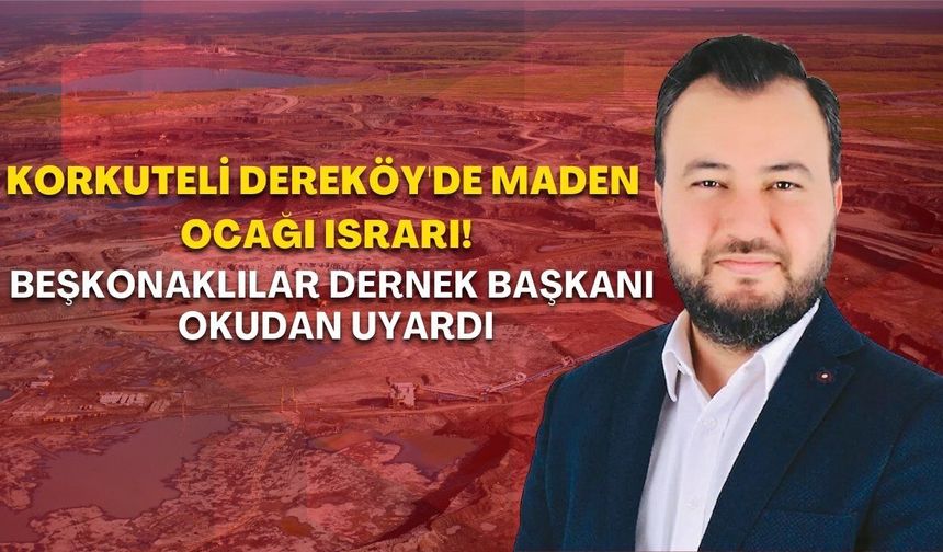 Korkuteli’nde maden çıkmazı! Halim Okudan’dan sert uyarı