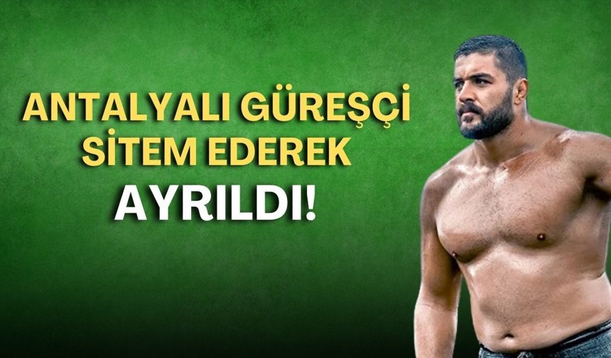 Antalya’da güreş camiasında dikkat çeken ayrılık!