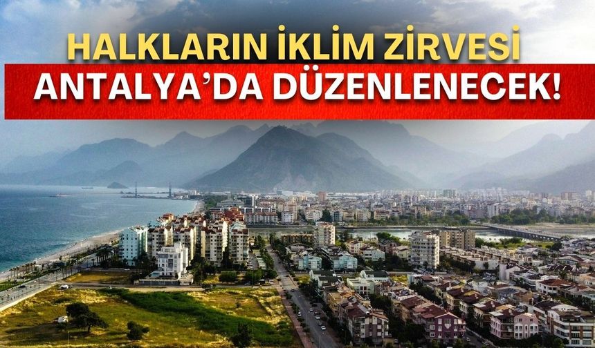 Halkların İklim Zirvesi Antalya’da düzenlenecek!