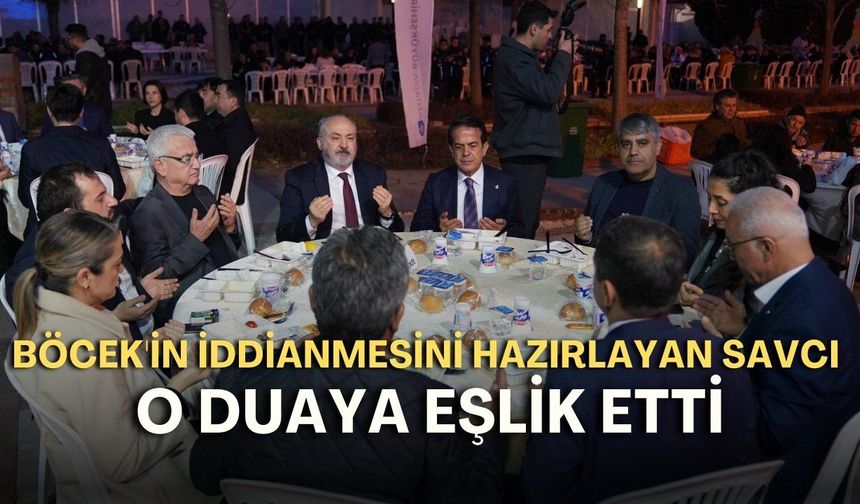Muhittin Böcek'in iddianmesini hazırlayan Savcı, o duaya eşlik etti