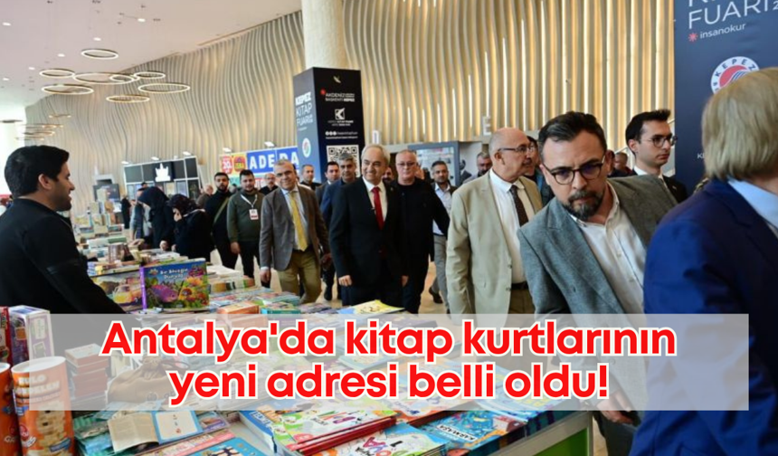 Antalya'da kitap kurtlarının yeni adresi belli oldu!