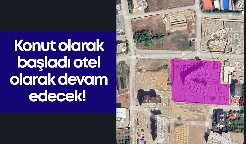 Konut projesi otele dönüştürülüyor: Belediyeden dikkat çeken imar kararı!