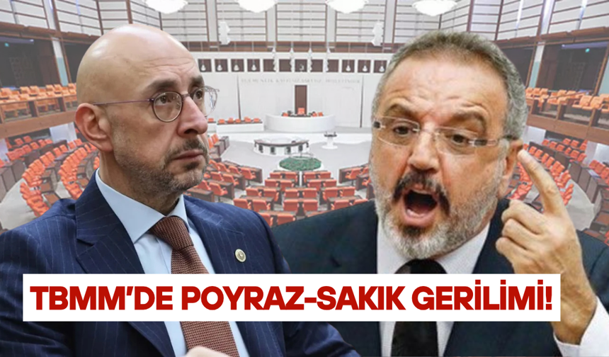 İYİ Partili Poyraz, DEM Partili Sakık ile atıştı