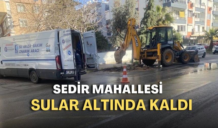 Antalya’da su patlağı krizi! Sedir Mahallesi sular altında kaldı