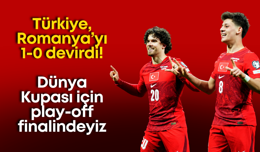 Türkiye, Romanya’yı 1-0 devirdi! Dünya Kupası için play-off finalindeyiz