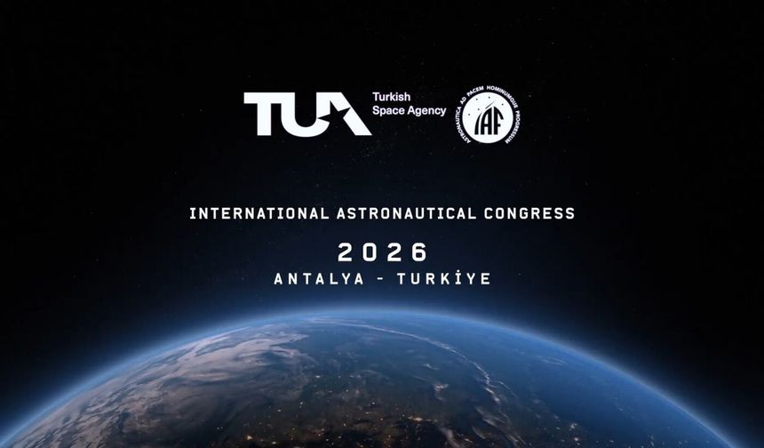 Antalya’da uzay zirvesi: TÜBİTAK UZAY, IAC 2026’nın Bronz Sponsoru oldu