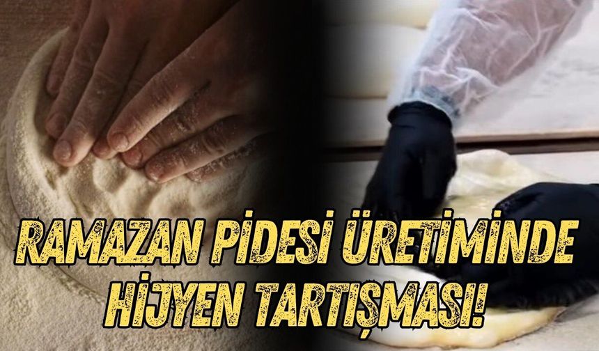 Antalya’da Ramazan pidesi üretiminde hijyen tartışması! Çıplak el mi, eldiven mi?
