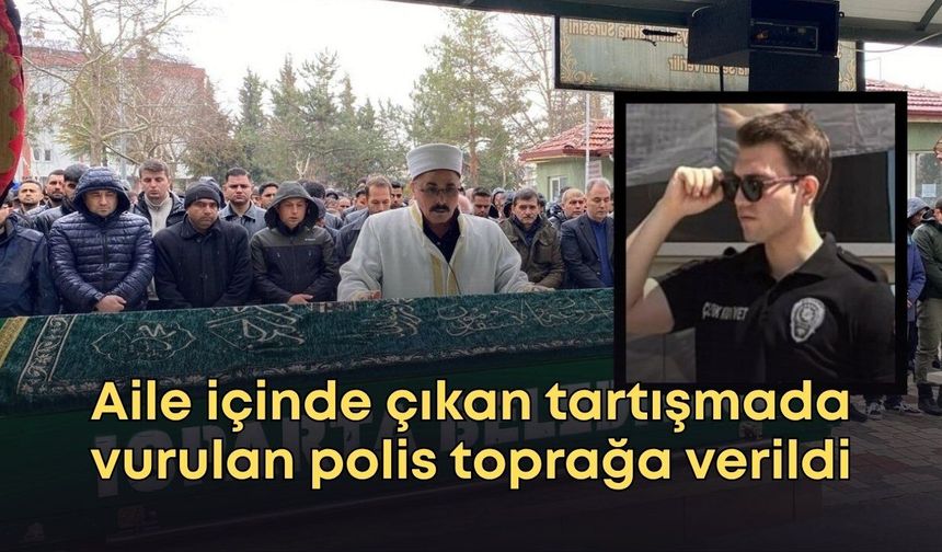 Isparta'da aile içinde çıkan tartışmada vurulan polis toprağa verildi