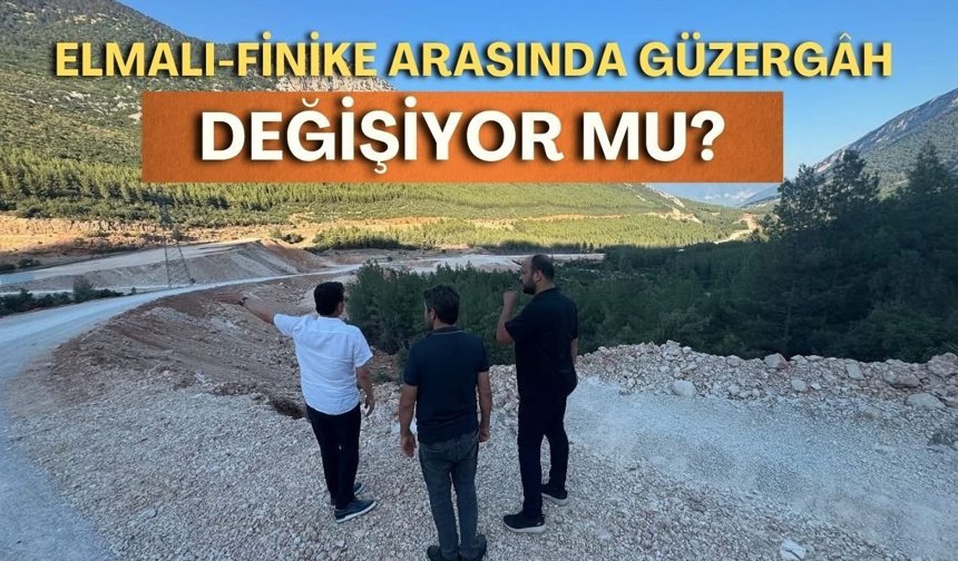 Elmalı-Finike arasında güzergâh değişiyor mu? AK Partili vekilden cevap geldi
