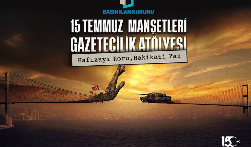 15 Temmuz manşetleri genç gazetecilerin kaleminden çıkacak