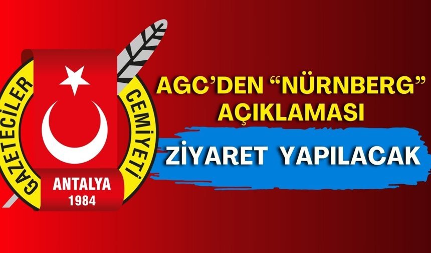 AGC’den “Nürnberg” tartışmasına açıklama: Ziyaret planlandığı gibi yapılacak