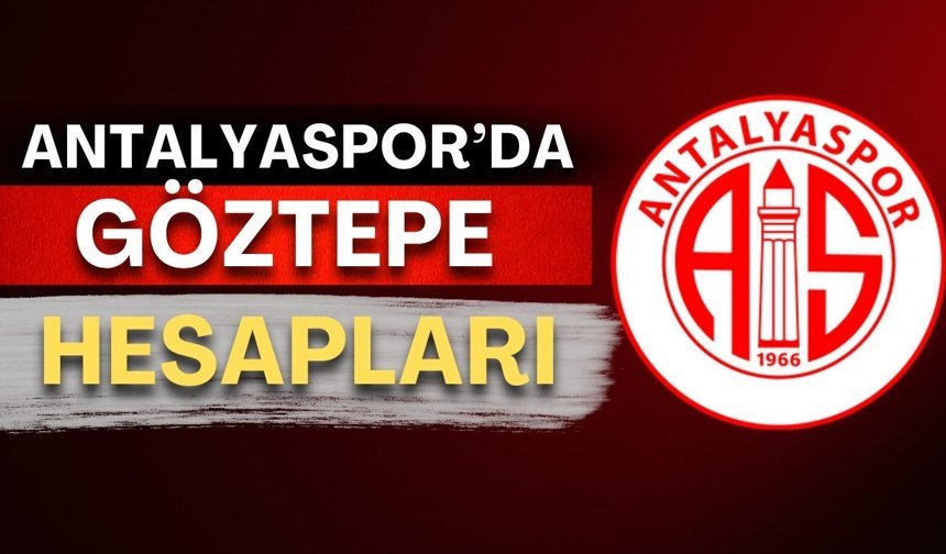 Antalyaspor’da gözler Göztepe’de!