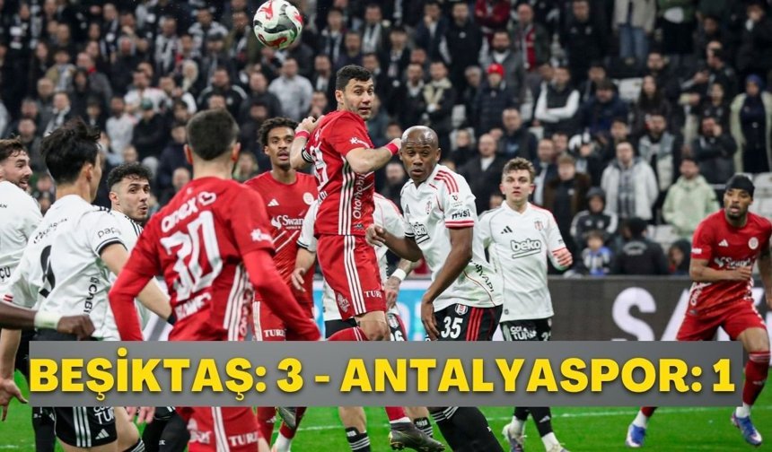 Trendyol Süper Lig: Beşiktaş: 3 - Antalyaspor: 1 (İlk yarı)
