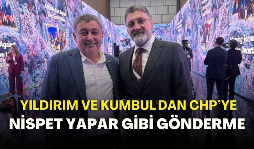 Onlar şimdi Ak Partili! Yıldırım ve Kumbul'dan CHP’ye nispet yapar gibi gönderme