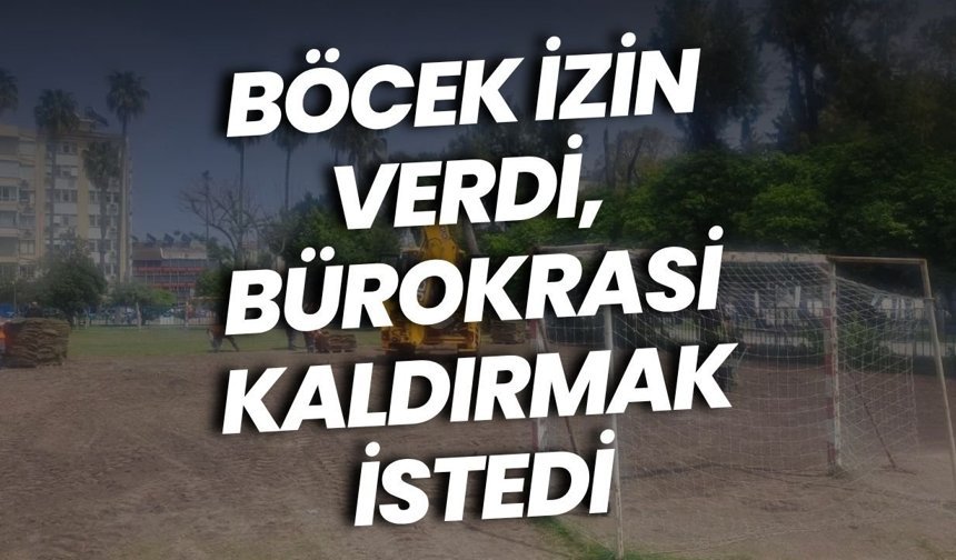 Böcek izin verdi, bürokrasi kaldırmak istedi: Antalya’da sahaya kriz!