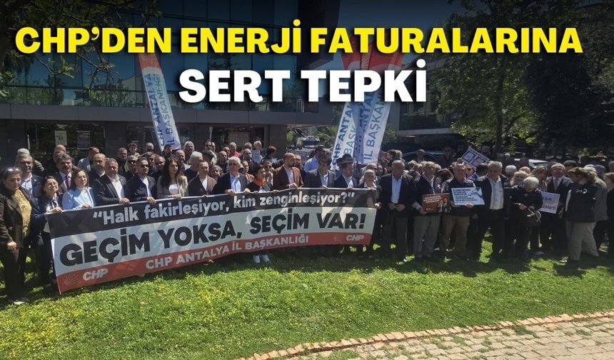 CHP’den enerji faturalarına sert tepki: “Vatandaş klima açamaz hale geldi”