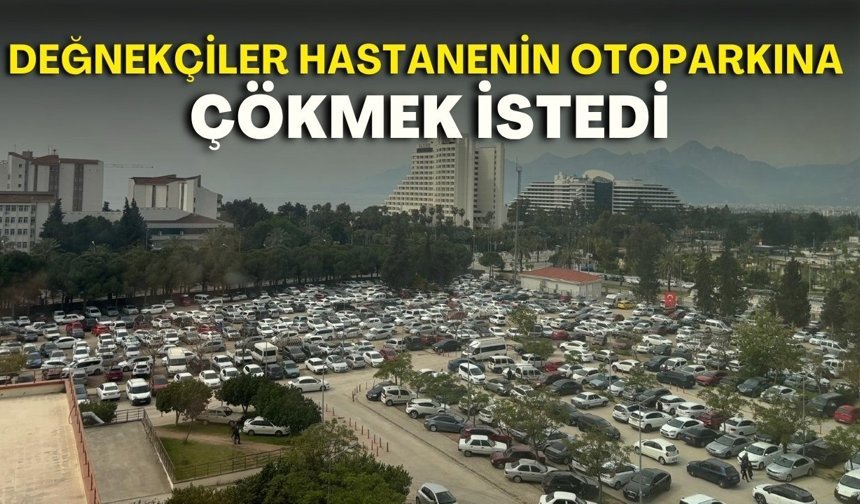 Antalya’da büyük skandal! Değnekçiler hastanenin otoparkına çökmek istedi!