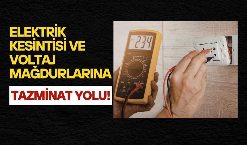Elektrik kesintisi ve voltaj mağdurları dikkat: Tazminat almak için bu detaya dikkat edin!