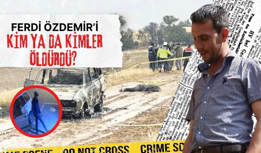 Ferdi Özdemir’i kim ya da kimler öldürdü? Isparta’da sır cinayet!