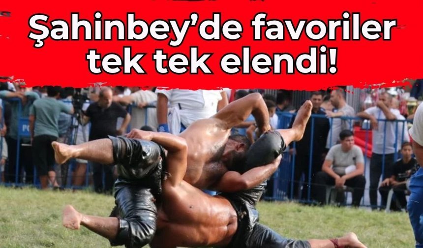Şahinbey’de neler oluyor! Favoriler tek tek elendi, er meydanı altüst oldu