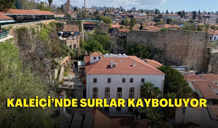 Antalya’nın kalbinde sürpriz manzara: Surlar kayboluyor