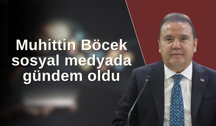 Muhittin Böcek sosyal medyada gündem oldu