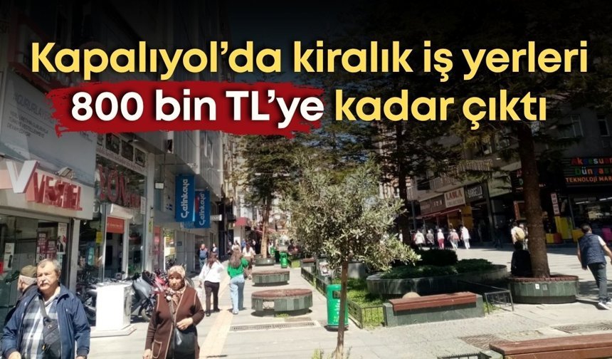 Antalya’da iş yeri kiraları dudak uçuklatıyor: Kapalıyol’da 800 bin TL’ye kadar çıktı