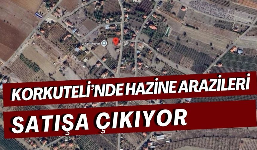 Korkuteli’nde hazine arazileri satışa çıkıyor