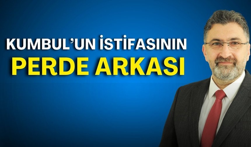 Kumbul’un istifasının perde arkası: 10 Nisan görüşmesi gündemde