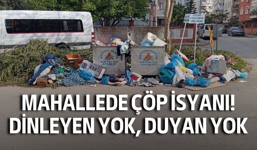 Mahallede çöp isyanı! Dinleyen yok, duyan yok
