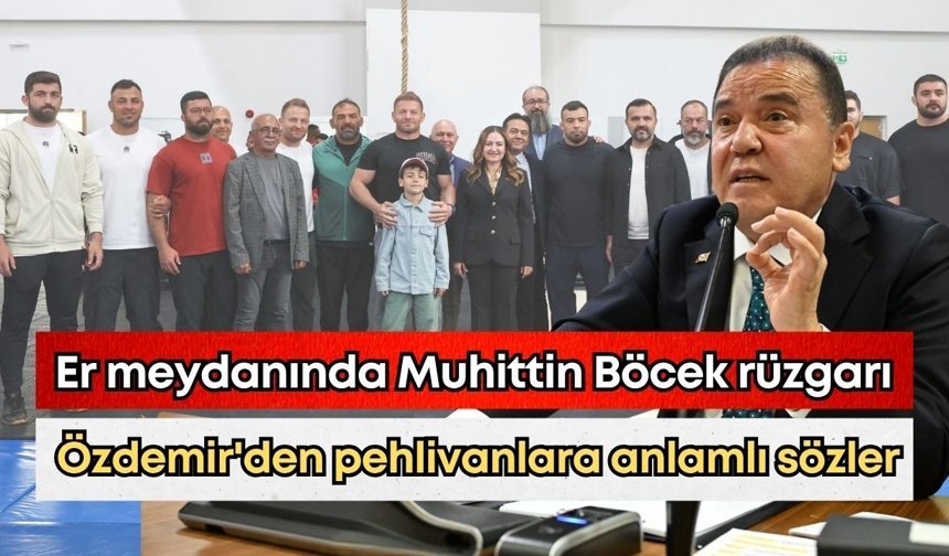 Er meydanında Muhittin Böcek rüzgarı: Başkan Vekili Özdemir'den pehlivanlara anlamlı sözler!