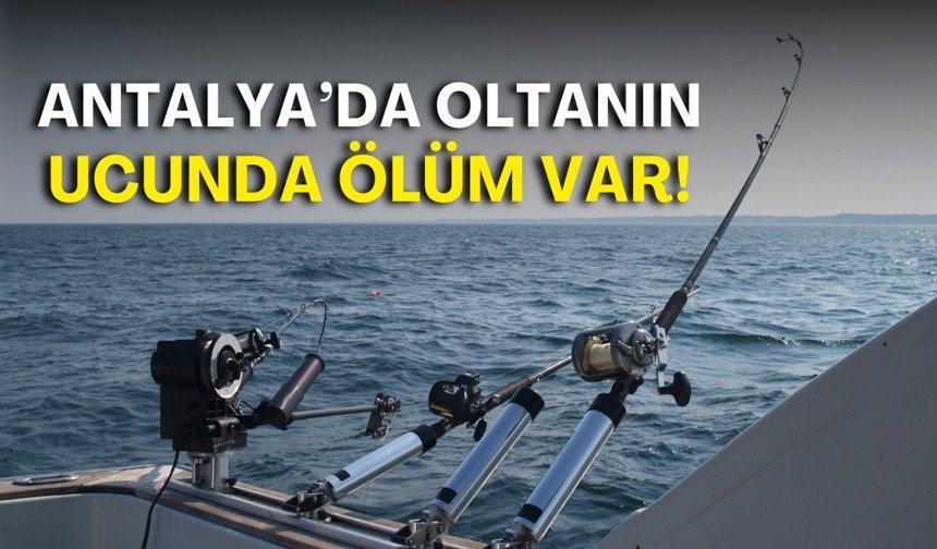 Antalya’da oltanın ucundaki ölümcül tehlike! Doğaya dahi bırakılmaması gerekiyor!