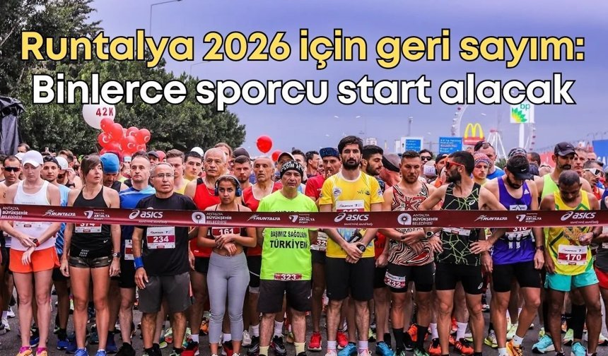 Runtalya 2026 için geri sayım: Binlerce sporcu start alacak