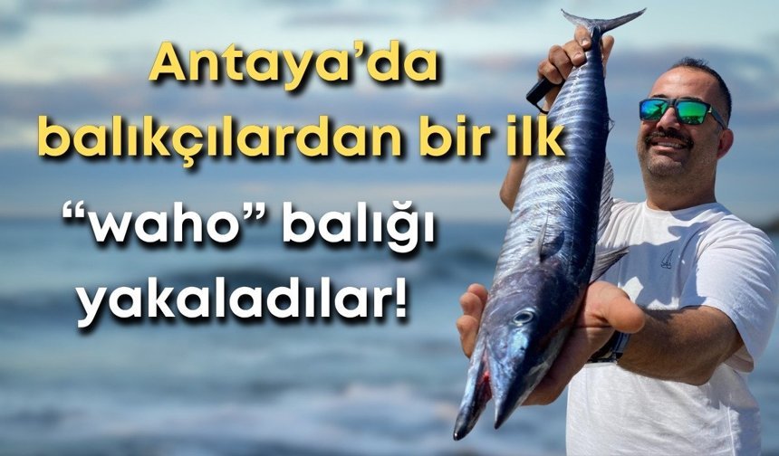Antalyalı balıkçılar bir ilki başardı