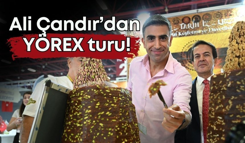 Ali Çandır’dan YÖREX turu!